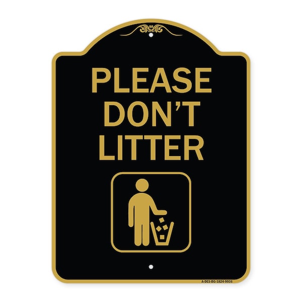 Designer Series-Please Dont Litter, Black & Gold Heavy-Gauge Aluminum, 24" x 18", BG-1824-9936